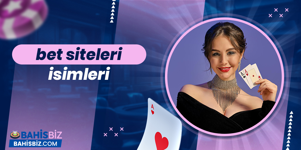 Bet Siteleri İsimleri