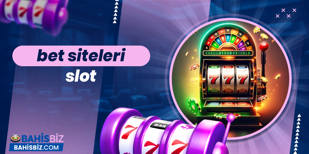 Bet Siteleri Slot